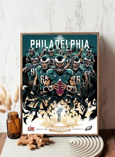 The Philadelphia Eagles Are Super Bowl LIX Champions football Poster