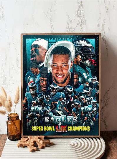 The Philadelphia Eagles Are Super Bowl LIX Champions football Poster