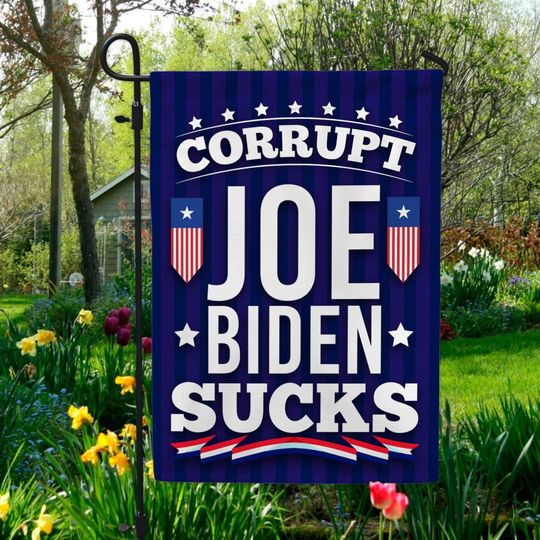 Corrupt Joe Biden Sucks Garden Flag, FJB Joe Biden Flag