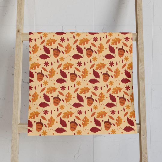 Funny Political Kitchen Towel, Acorn Leaves Autumn Decor