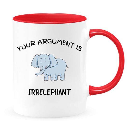 Your Argument Is Irrelephant Two Toned Coffee or Tea mug, Elephant Coffee Mug, Elephant Mug Humor