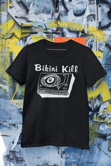Bikini Kill Tshirt Bikini Kill Hoodie Bikini Kill Longsleeve Bikini Kill Vintage Bikini Kill Unisex