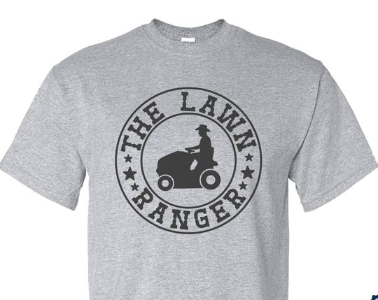 Funny Dad Shirt, Lawn Ranger T shirt