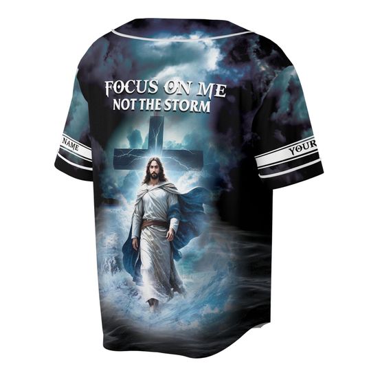 Custom Name Focus On Me Not The Storm Jesus Baseball Jersey