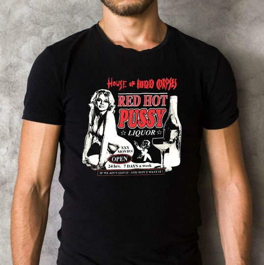 House Of 1000 Corpses Red Hot Pussy Liquor Classic Horror T Shirt