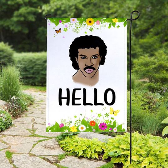 Hello Spring Edition Lionel Richie Adele Garden Flag