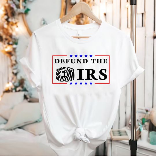 Defund The IRS Shirt, Libertarian Shirt