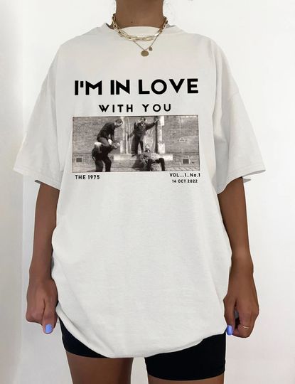 The 1975 Band Shirt, I'm In Love With You Tee