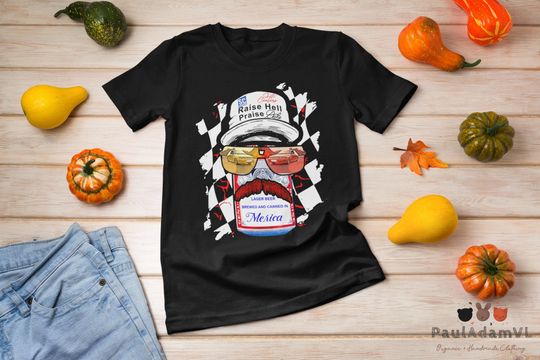 Raise Hell Praise Dale Vintage Funny Drinking Beer T-Shirt