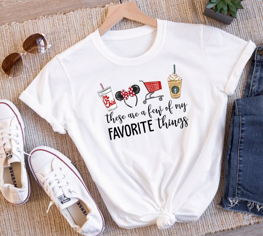 Favorite Things Tshirt, Disney shirt, Target run, starbucks shirt, coffee shirt, chic-fil-a shir