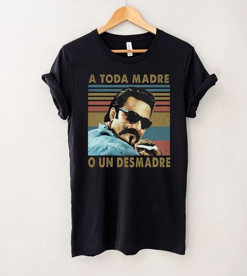 A Toda Madre O Un Desmadre Blood In Blood Out T-Shirt