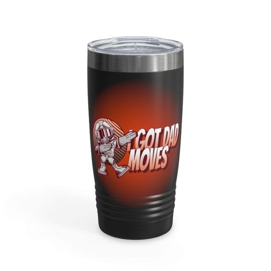 I got DAD moves/DAD/Father's Day/ Tumbler, 20oz