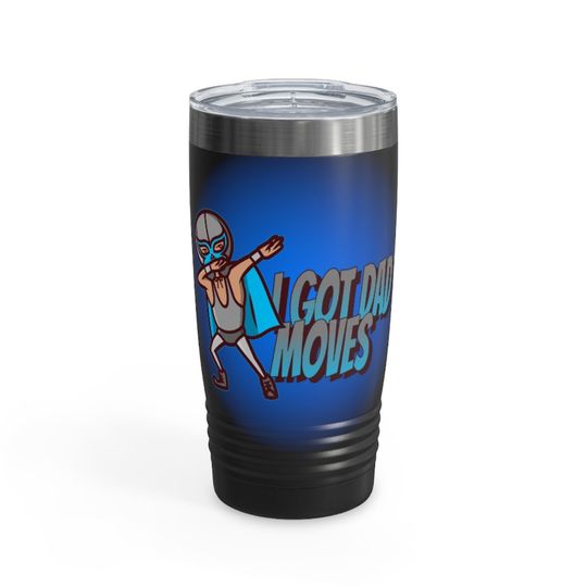 I got DAD moves/DAD/Father's Day/ Tumbler, 20oz