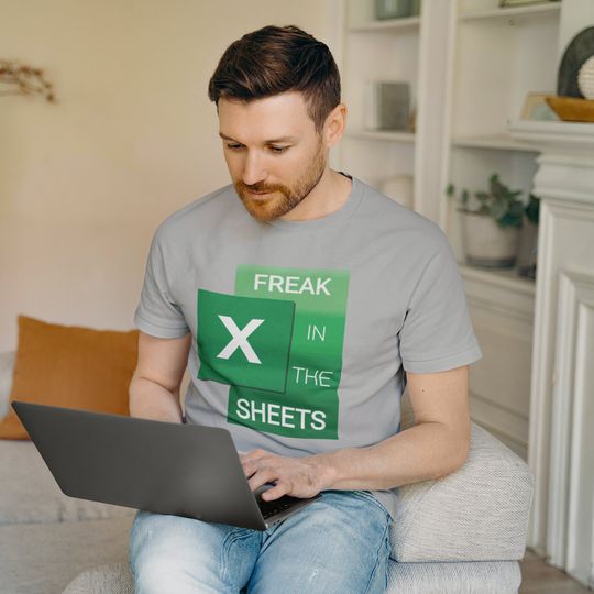 Freak In The Sheets Funny Excel Spreadsheet T-shirt