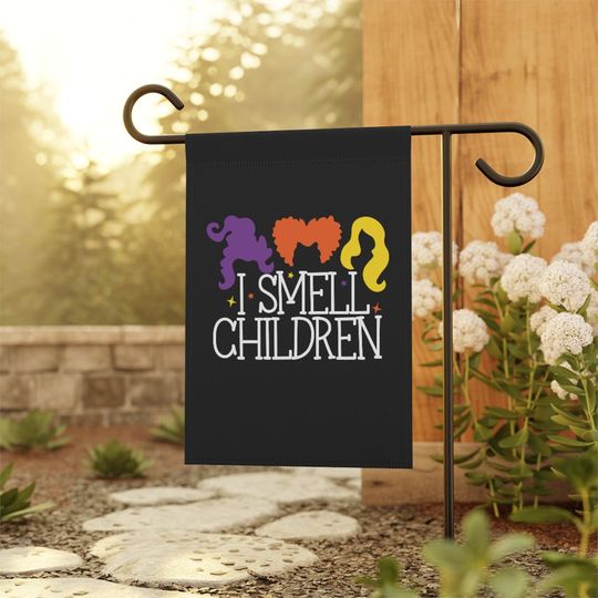 I Smell Children Hocus Pocus Sanderson Sister Merchandise Garden Flag
