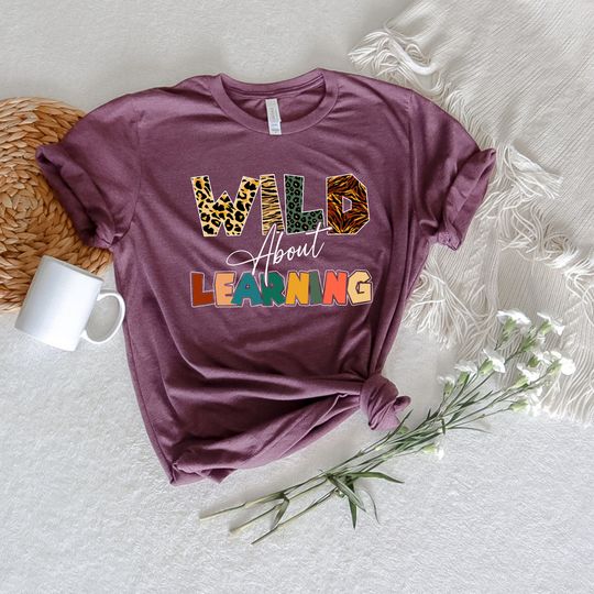 Wild About Learning At School Shirt