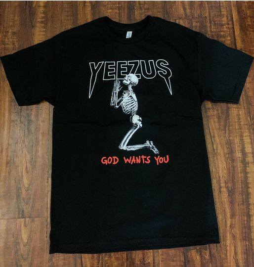 Yeezus God Wants You - Unisex Women T-shirts