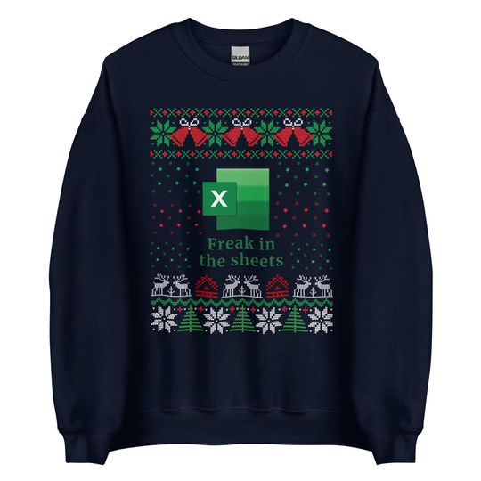 Freak in the Sheets Ugly Christmas Sweater | Funny Excel Holiday Party Pullover | Excel Xmas Sweater