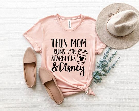 This Mom Runs On Starbucks And Disney T-Shirt