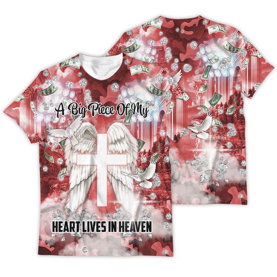 Custom Rip Memorial Shirt Heaven Camo Money Diamond Angel Red A Big Piece Of My Heart Lives In Heaven Funeral Gift 3D T-shirt
