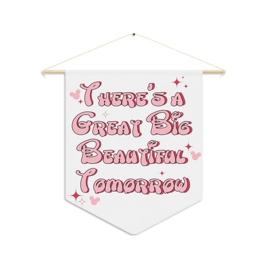 There's a Great Big Beautiful Tomorrow Wall Pennant | Disney Wall Decor