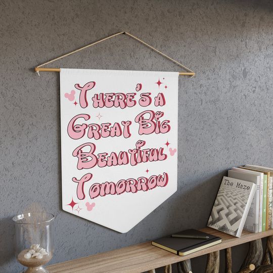 There's a Great Big Beautiful Tomorrow Wall Pennant | Disney Wall Decor