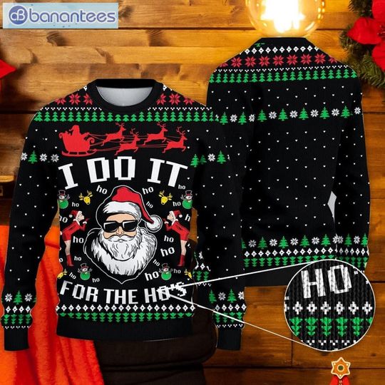 Santa Claus I Do It For The Hos Ugly Christmas Sweater