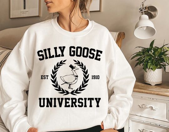 Silly Goose University Sweatshirt, Funny Silly Goose University Gift