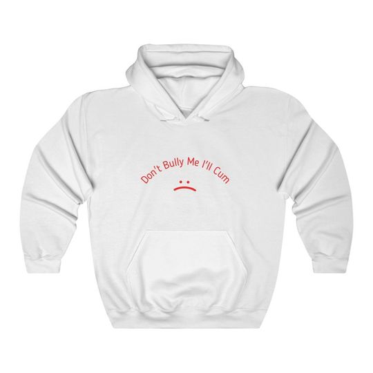 Don't Bully Me Hoodie