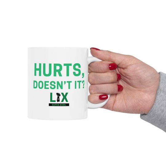 Philadelphia Eagles Mug | Superbowl Mug | Go Birds Mug | Hurts, Doesn't It?