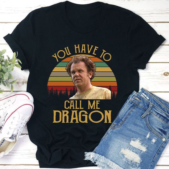 You Have To Call Me Dragon Shirts, Dale Doback Step Brothers Shirt