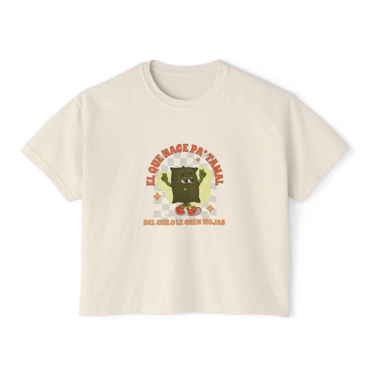 Playful Women's Boxy Tee El Que Nace Pa Tamal