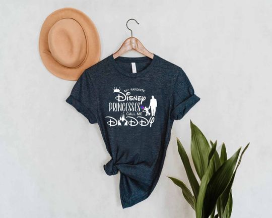Daddy Daughter Shirt, My Favorite Disney Princesses Call Me Daddy Tee,