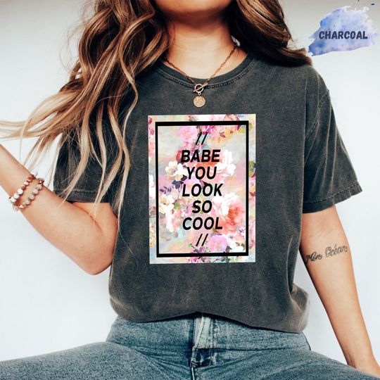 Babe You Look So Cool Shirt, The 1975 Vintage Retro TShirt, The 1975 Band Music TShirt