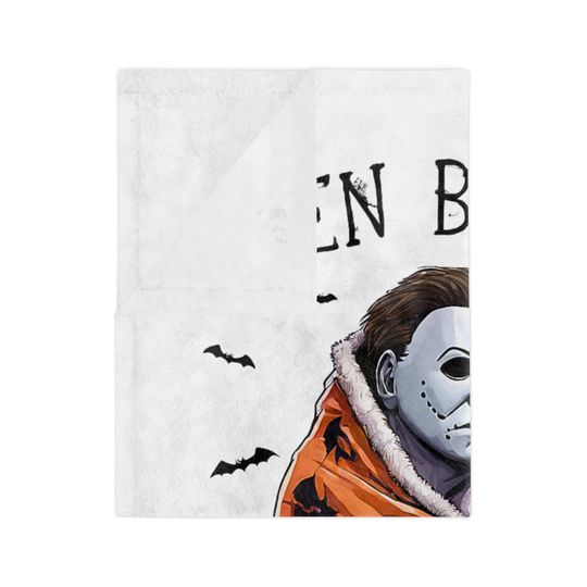 Michael Myers Even Baddies Get Saddies Halloween Blanket