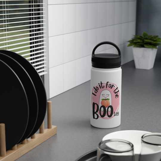 I do it for the BOOtay - Stainless Steel Water Bottle, Handle Lid