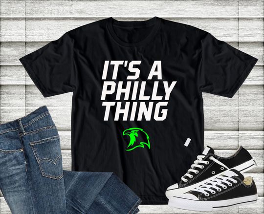 IT'S A PHILLY THING Its A Philadelphia Thing Fan Tshirt