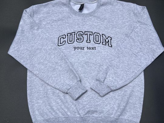 Personalized Embroidered Sweatshirt, Custom Embroidered Crewneck, Custom Text Embroidered Sweatshirt, Unisex Gift