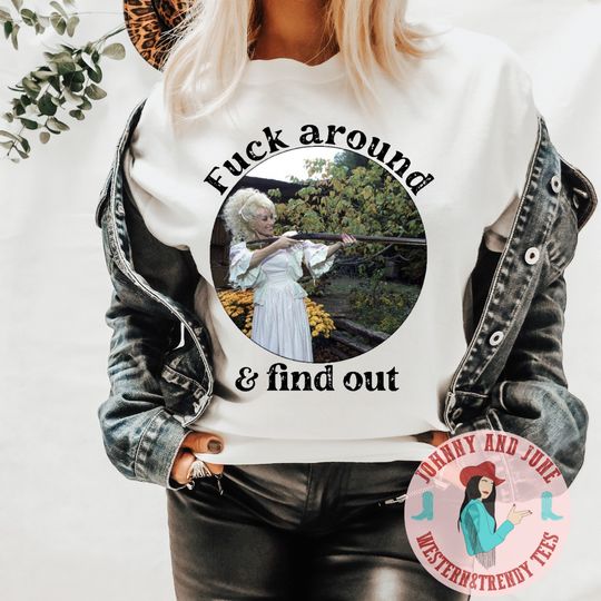 Dolly Parton Shirt, F*ck Around And Find Out Shirt, Dolly Parton Vintage Shirt, Plus Size Western Shirt