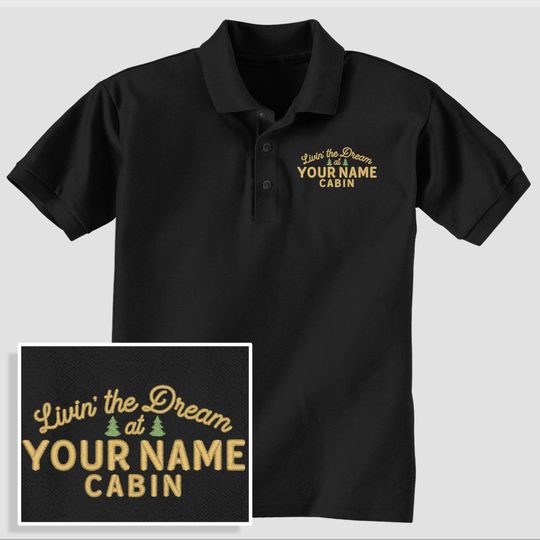 Custom Cabin Polo, Personalized Embroidered 3-button Golf Shirt, Livin' The Dream Camp Camping, Gift Camper Outdoorsman Friend Family Myself
