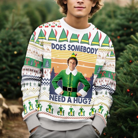 Buddy Elf Ugly Christmas Sweater, Does Somebody Need A Hug Sweater
