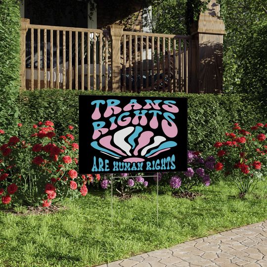 Trans Rights Are Human Rights Yard Sign - LGBTQIA+ Decor