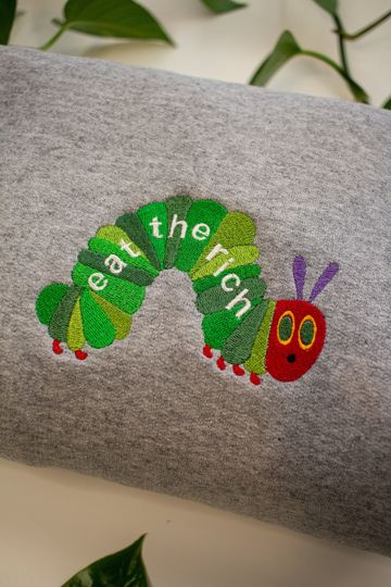 Hungry Caterpillar Eat the Rich Sweater, Embroidered Caterpillar sweatshirt Funny Gift