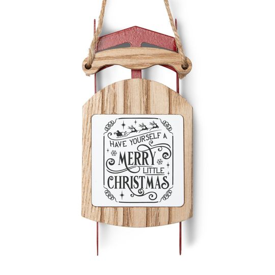 Have Yourself a Merry Little Christmas Sled Ornament