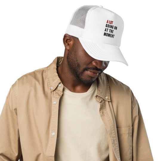 TS13 Eras Tour EMBROIDERED Hat, A Lot Going On At the Moment Foam Trucker Cap