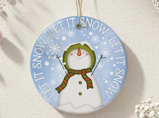 Let It Snow Ceramic Christmas Ornament - Funny Winter Xmas Tree Decor