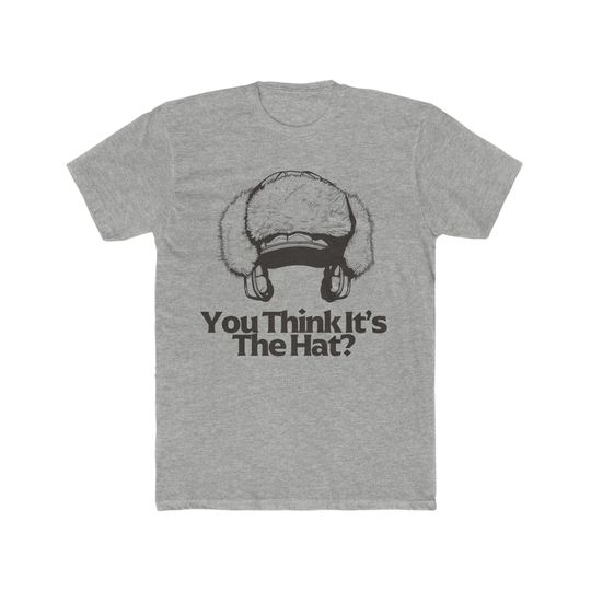 You Think It's The Hat T-shirt, Uncle Buck, John Candy