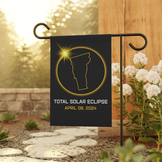 Vermont 2024 Total Solar Eclipse Flag, Total Solar Eclipse Flag April 08 2024, Total Solar Eclipse Garden Decor Flag