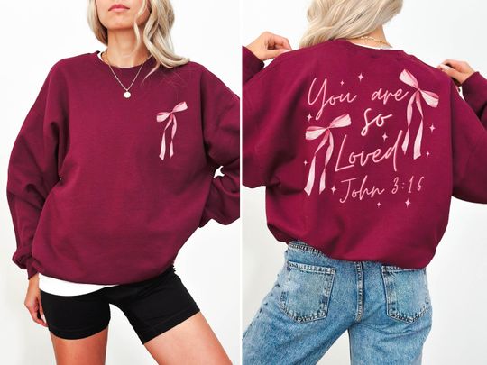 You Are So Loved Sweatshirt, Pink Bow Sweatshirt, Bible Verse Sweatshirt