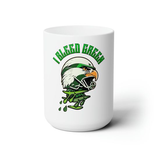 I Bleed Green - Eagles Ceramic Mug 15oz